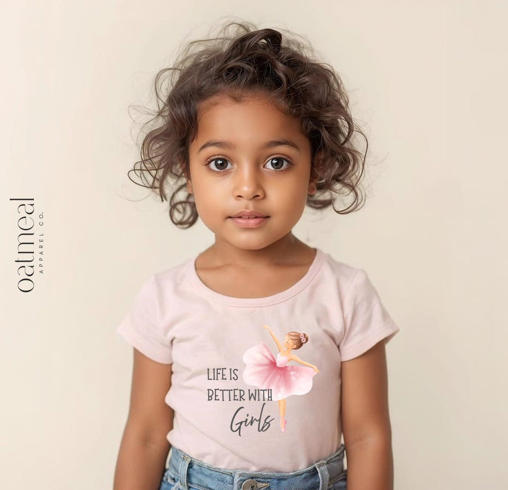Life is Better with Girls Toddler Comfy Tee
