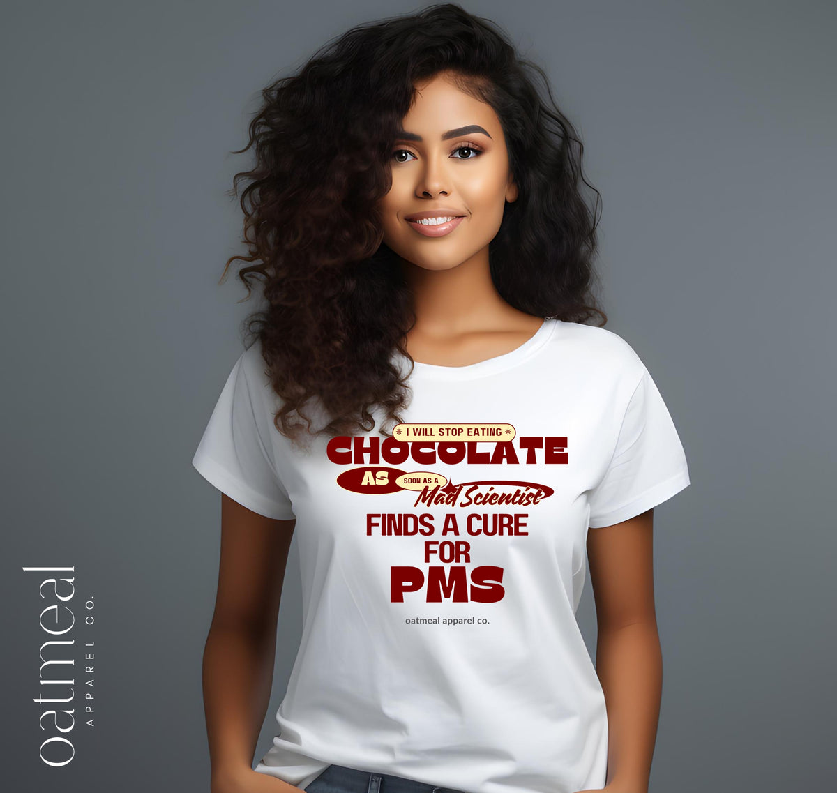 A woman with long, curly dark hair models a white graphic t-shirt with 'I'll Stop Eating Chocolate' slogan. The t-shirt of CHOCOLATE AND PMS at Oatmeal Apparel Co.