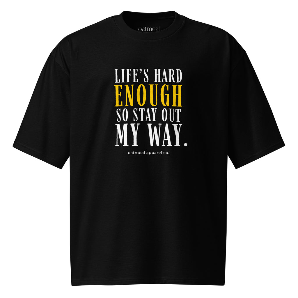 Black t-shirt with yellow and white 'Life's Hard Enough' text on a white background at Oatmeal Apparel Co.