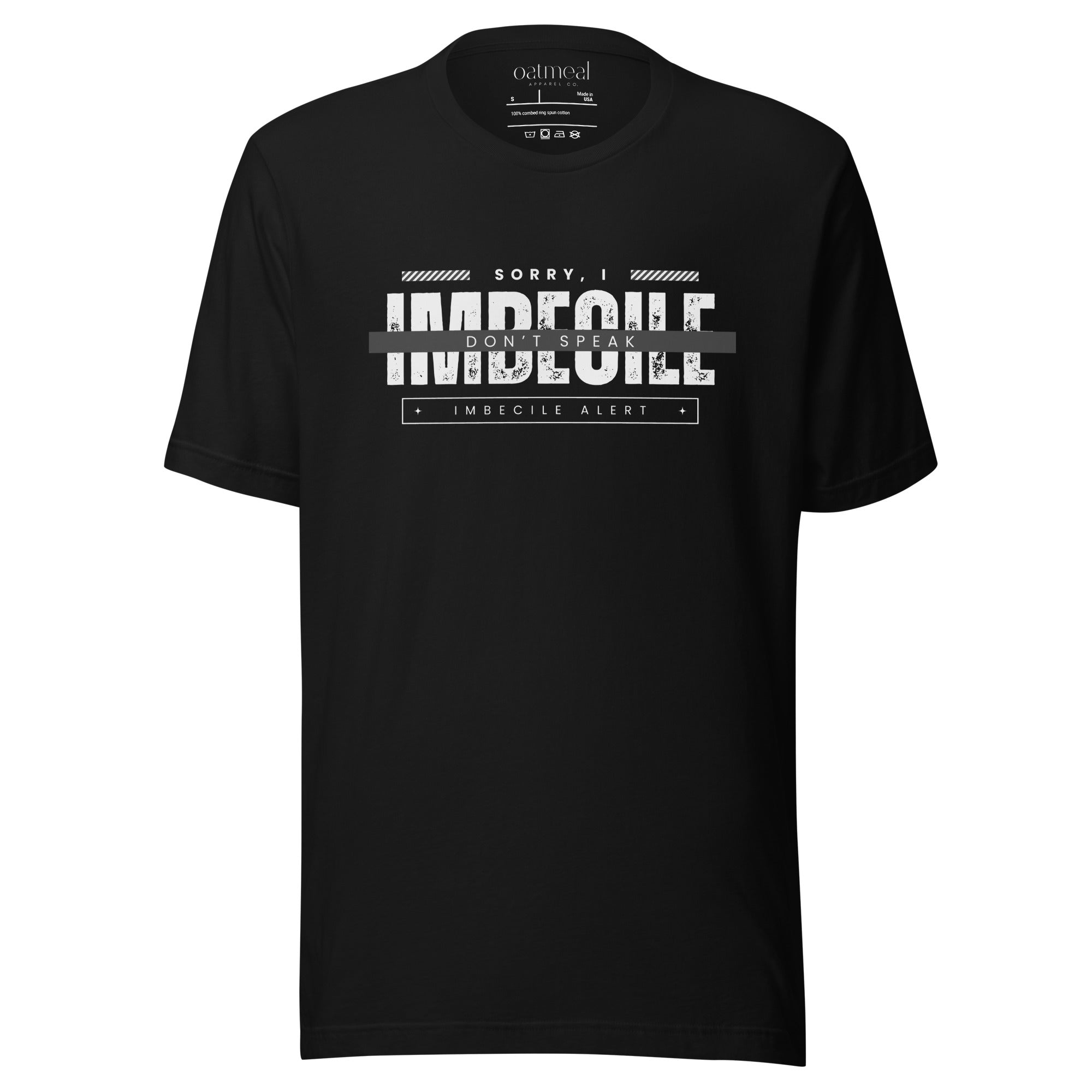 Black t-shirt with white 'IMBECILE' text on a white background at Oatmeal Apparel Co.