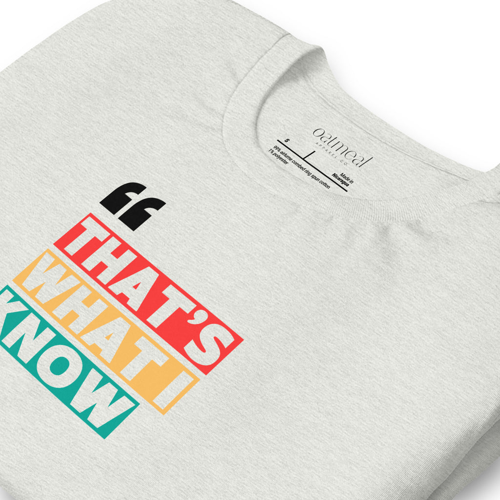 Baby blue t-shirt with 'That's What I Know' text design and 'oatmeal' brand label on a white background at Oatmeal Apparel Co.