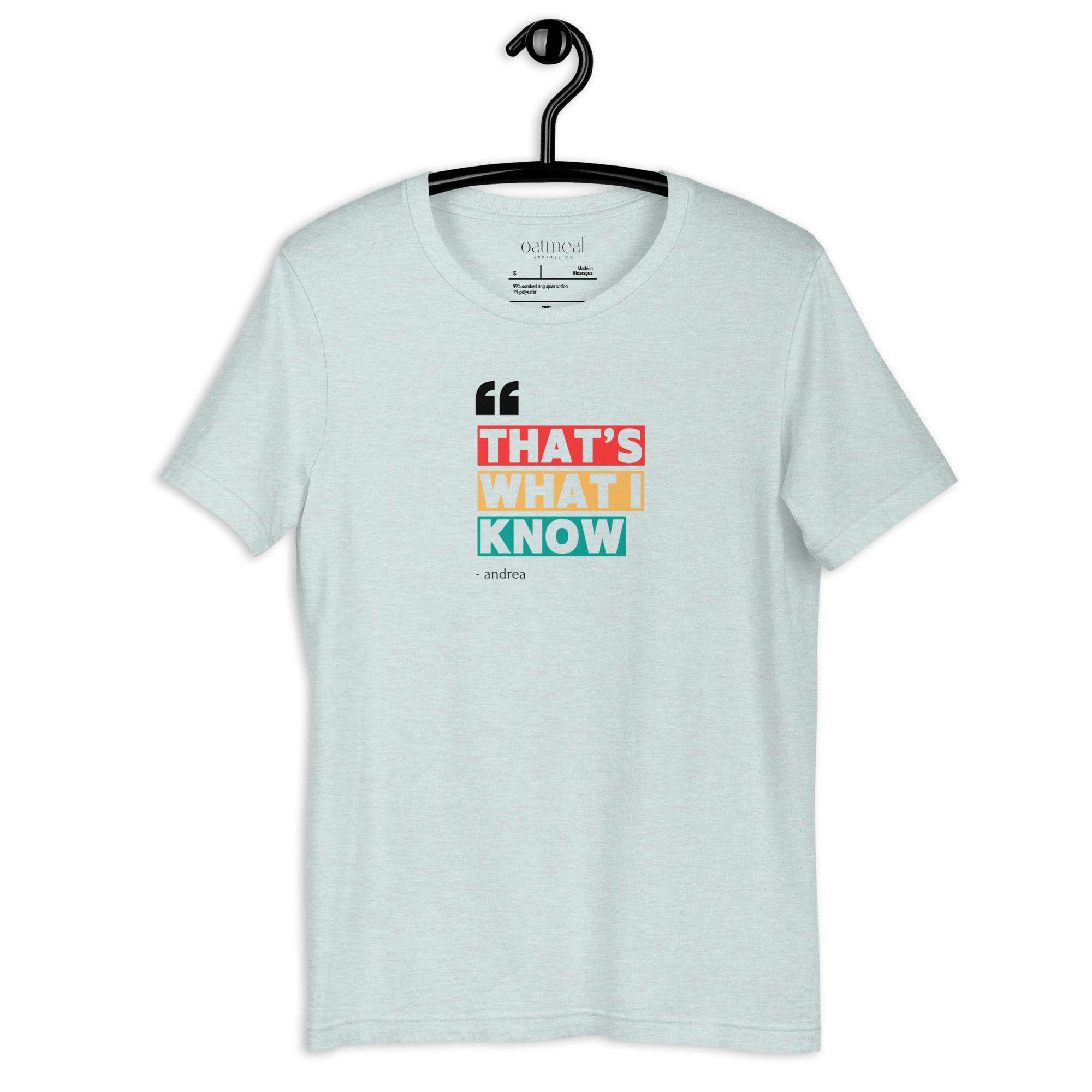 Light blue t-shirt with 'That's What I Know' text design on a hanger against a white background at Oatmeal Apparel Co.