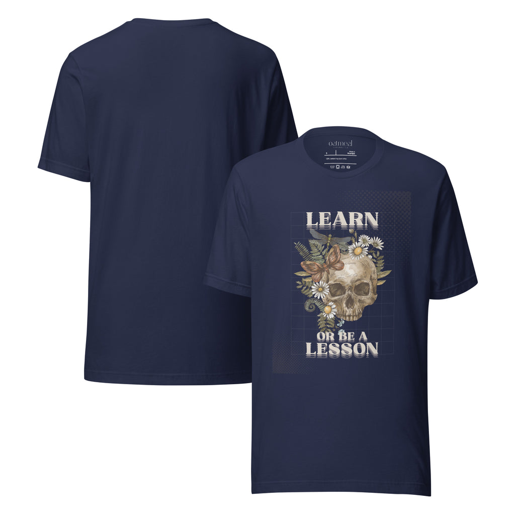 Learn or Be a Lesson text Tee at Oatmeal Apparel Co.