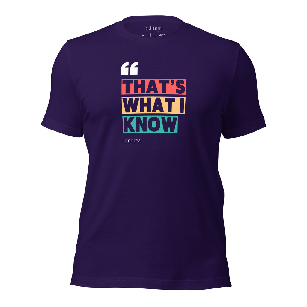 'That's What I Know' Purple t-shirt with colorful text design on a white background available at Oatmeal Apparel Co.