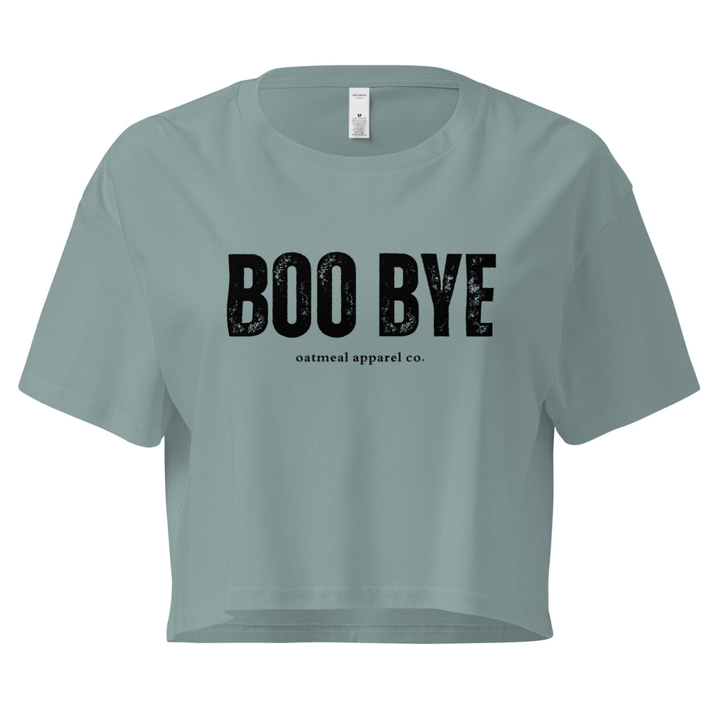 Mineral color crop top with 'BOO BYE' text on a white background at Oatmeal Apparel Co.